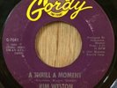 KIM WESTON northern soul popcorn 45 A Thrill A Moment / Never See My Love  Gordy
