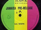 K.C WHITE - JAMAICA PRE RELEASE - HAWK ( VERY RARE ROOTS REGGAE LP )