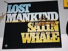 LOST MANKIND SATIN WHALE   LP TOP 