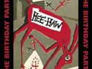 The Birthday Party - Hee-Haw 200G LP REISSUE NEW LIMITED EDITION Nick Cave