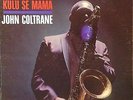 John Coltrane-Kulu Se Mama-Impulse 91151-STEREO