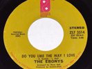 The Ebonys 70s Northern Soul Do You Like the Way I Love/I'm So Glad I'm Me 