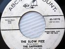 SAPPHIRES Northern Soul 45 stomper SLOW FIZZ / Our Love Is Everywhere VG++ w6452