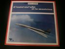 LP 33T  LE CONCORDE ET LE MUSICIEN  dédicace