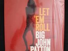 JAZZ Big John Patton Let 'Em Roll LP Blue Note BST 84239 Shrink Wrap 1965, NM
