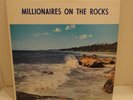 Rare MILLIONAIRES On The Rocks PRIVATE LP EARLY ROCK