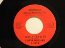 Calvin Williams 45 LONELY YOU'LL BE / IT WON'T MATTER AT ALL   VG+ / VG