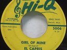 EL CAPRIS 45 Girl Of Mine / These Lonely Nights Doo Wop STAMPED ORIG Hi-Q 5006