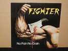 FIGHTER NO PAIN NO GAIN 1983 PRESSED 300  HEAVY BLUE OYSTER CULT-PRIEST-MAIDEN