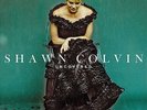 Shawn Colvin - Uncovered