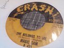 Magic Sam 45 She Belongs to Me/Out of Bad Luck Crash 425 Rare Chicago Blues