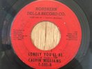 CALVIN WILLIAMS   Lonely You'll Be   northern soul 45 It Won't Matter At All