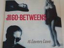 The Go-Betweens  16 LOVERS LANE  -  LP Beggars Banquet 08-2873 1995