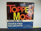 DION AND THE BELMONTS:   TOPPERMOST VOL 1   25/027       CON EX