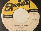HENRY PIERCE & HIS FIVE NOTES Thrill Me Baby/Hey Fine Mama 45 Specialty