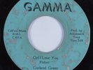 Northern Soul 45 GARLAND GREEN Girl I Love You GAMMA HEAR