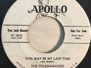 * COLEMANAIRES This May Be My Last Time ORIGINALR&B GOSPEL ROCKER Apollo 45 Hear