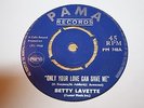 BETTY LAVETTE - ONLY YOUR LOVE CAN SAVE ME / I FEEL GOOD ALL OVER - VERY GOOD++