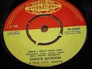CHUCK JACKSON - SINCE I DON’T HAVE YOU / HAND IT OVER - VERY GOOD++