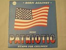 Born Against Nine Patriotic Hymns For Children Punk Rock Vinyl LP Record EX