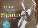 THE BLUE MOODS OF SPAIN -180 gram blue vinyl Limited Ed-Gatefold -2LPs Mint