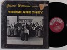 THESE ARE THEY Gloster Williams Presents.. GOSPEL LP SHRINK funk gospel HEAR