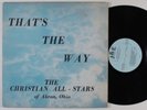 CHRISTIAN ALL STARS AKRON That's The Way LP sweet soul funk gospel HEAR