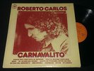 ROBERTO CARLOS - CARNAVALITO mexico lp RARE 1975 brazil LATIN FUNK POP PSYCH