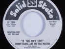 Northern/Sweet Soul 45 JOHNNY BARTEL If This Isn't Love SOLID STATE HEAR NM