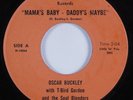 Funk 45 OSCAR BUCKLEY Mama's Baby-Daddy's Maybe RIDE HEAR
