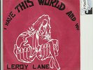 LEROY LANE & UPSTAIRS MAIDS I Have This World / There's a Man 7