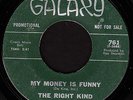 Soul Funk 45 THE RIGHT KIND My Money Is Funny GALAXY Hear