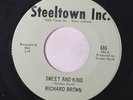 RICHARD BROWN: Sweet And Kind / Don't Listen To The Grapevine 45 (sm label flak