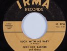 Blues Rocker 45 JUKE BOY BARNER & GROUP Rock With Me Baby IRMA HEAR