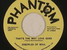 Northern Soul 45 - Disciples Of Soul - That's The Way Love Goes - Phantom - VG++