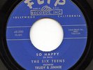 Hear- Rare R&B / Soul 45- The Six Teens & Trudy & Jimmie- So Happy - Flip 45-350