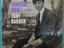 Tony Barber- SOMEDAY NOW Original 1966 Killer Oz Beat/Garage- Ex Aztecs- RARE