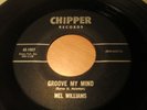 MEL WILLIAMS GROOVE MY MIND b/w ALL AROUND THE WORLD NORTHERN SOUL CHIPPER RARE