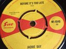 JACKIE DAY 'BEFORE IT'S TOO LATE' SUE RECORDS BEAT RARE 1966 MOD NORTHERN SOUL