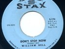 William Bell RARE Northern Soul 45 STAX 174 Don't Stop Now Crying All By My HEAR