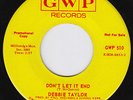 DEBBIE TAYLOR Don't Let It End SCORCHING northern soul M- 45 FANTASTIC HEAR