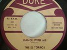 RARE ( R&B POPCORN 45 ) 1957 - THE EL TORROS - DANCE WITH ME - VG+
