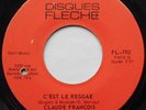 CLAUDE FRANCOIS C'est le reggae / Le vagabond CANADA ONLY 1976 FLECHE 45 FRENCH