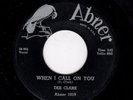DOOWOP-DEE CLARK W/ THE KOOL GENTS-ABNER 1019-WHEN I CALL ON YOU/NOBODY BUT YOU