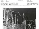 KENNY WHEELER - DEER WAN   VINYL LP NEW+