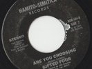 RARE ORIG NORTHERN SOUL MODERN X-OVER 45 - GIFTED FOUR - ARE YOU CHOOSING