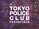 TOKYO POLICE CLUB - FORCEFIELD  VINYL LP + DOWNLOAD NEW