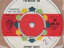 JOHNNY NASH I'M MOVIN' ON  WARNER BROS 45-WB.93 DEMO NORTHERN SOUL EX