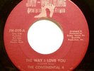 Soul 45 - Continental Four - The Way I Love You - Mint-