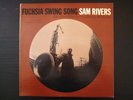 SAM RIVERS - FUCHSIA SWING SONG - BLUE NOTE JAZZ 4184 NY RVG OG MONO LP M- ?